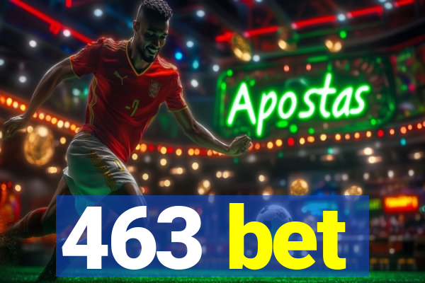 463 bet