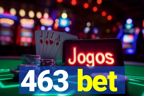 463 bet