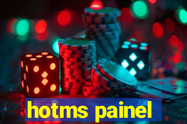 hotms painel