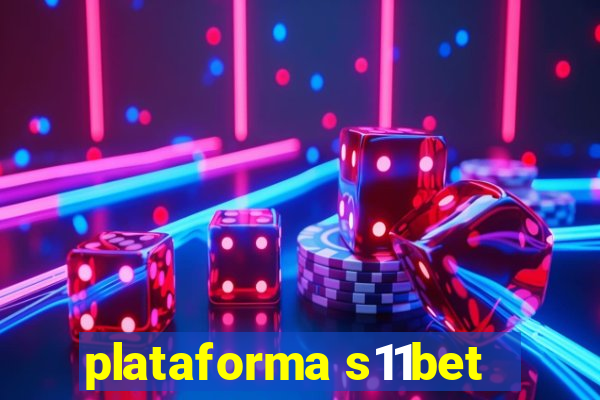 plataforma s11bet