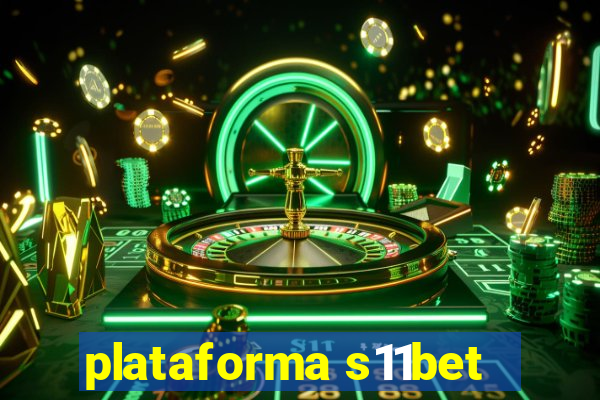 plataforma s11bet