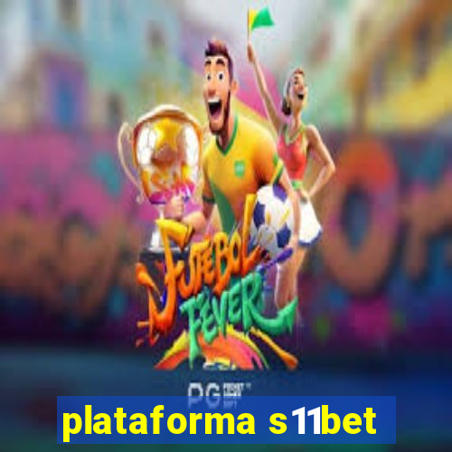 plataforma s11bet