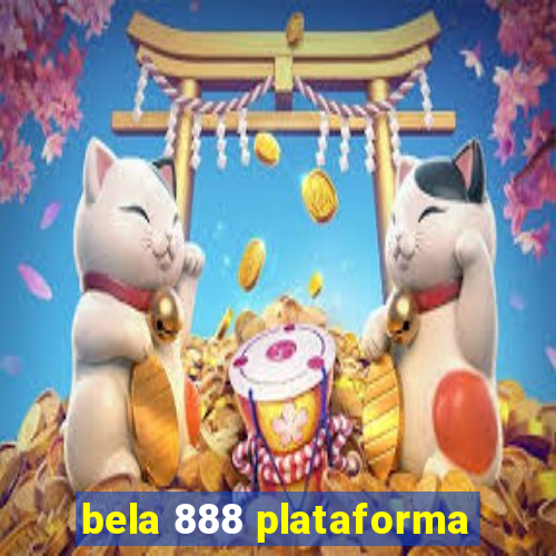 bela 888 plataforma