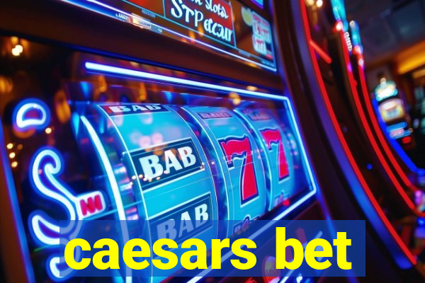 caesars bet