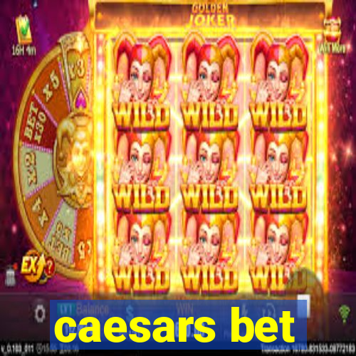 caesars bet