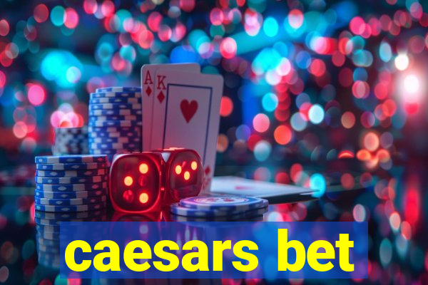 caesars bet