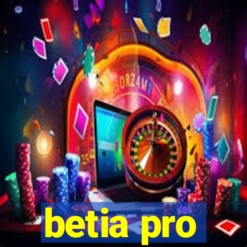 betia pro