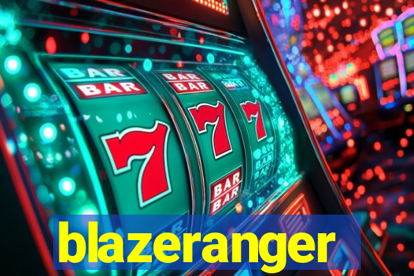 blazeranger