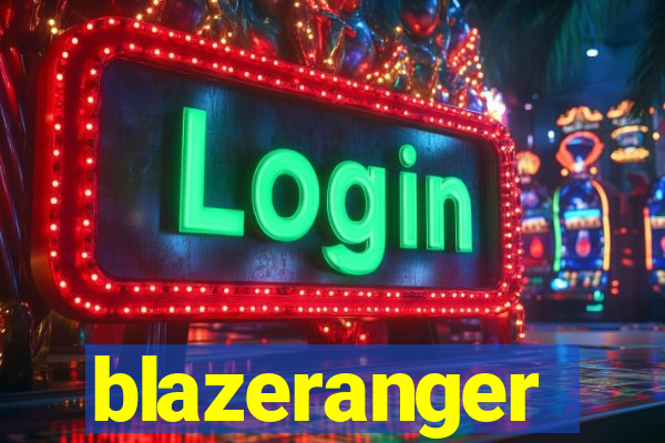 blazeranger