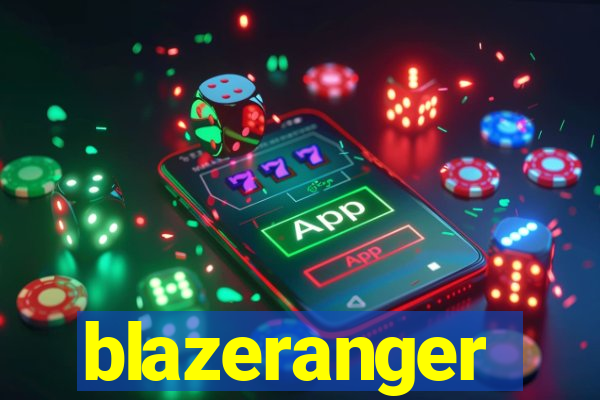 blazeranger