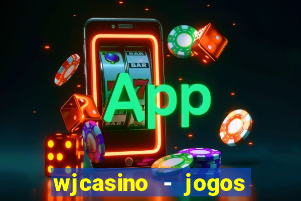 wjcasino - jogos slots premium