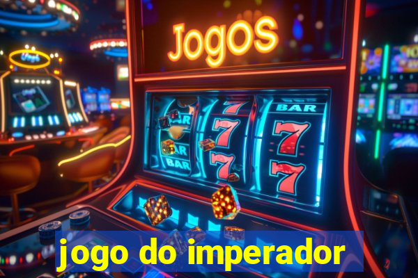 jogo do imperador