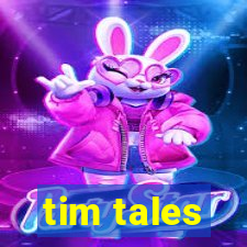 tim tales