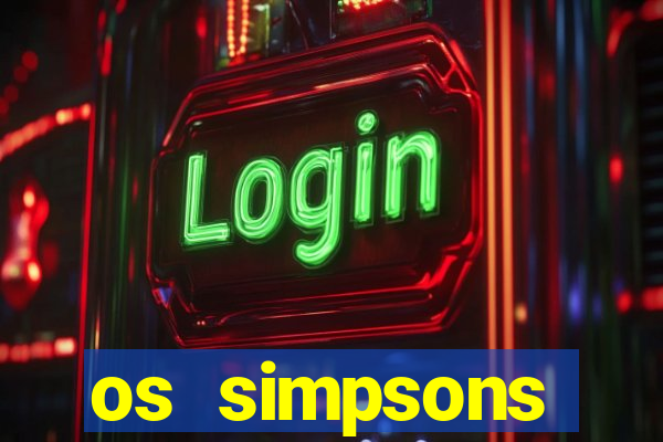 os simpsons completo dublado