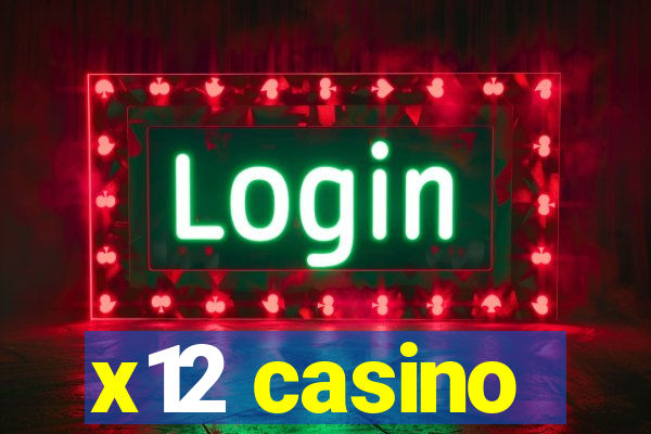 x12 casino