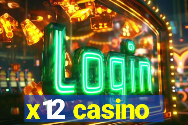 x12 casino