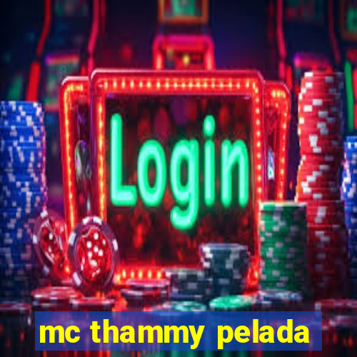 mc thammy pelada