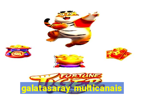 galatasaray multicanais