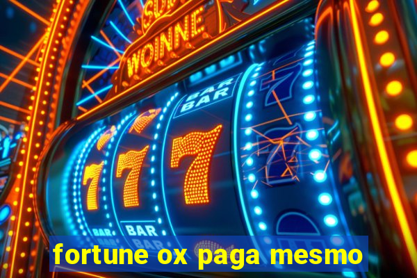 fortune ox paga mesmo