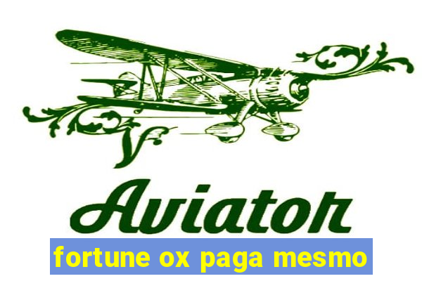 fortune ox paga mesmo