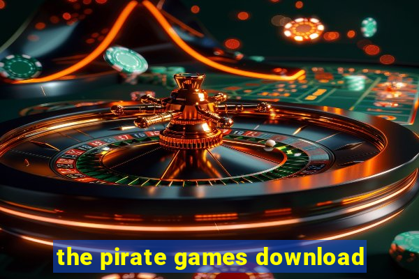 the pirate games download