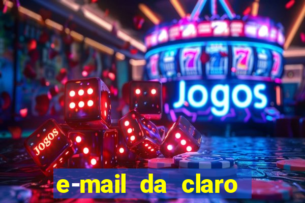 e-mail da claro para enviar comprovante de pagamento