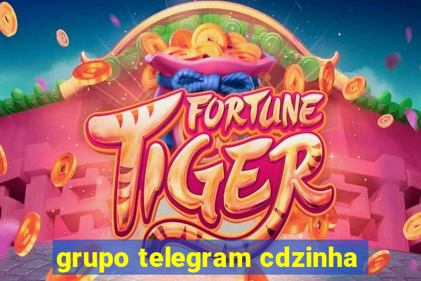 grupo telegram cdzinha