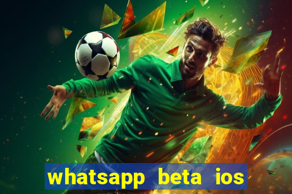 whatsapp beta ios testflight code 2024