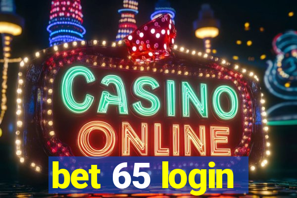 bet 65 login