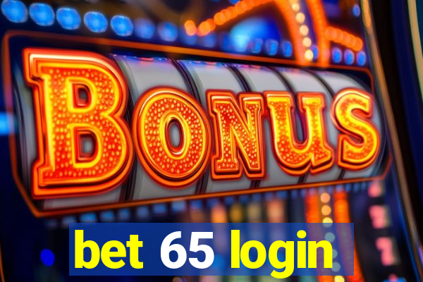 bet 65 login