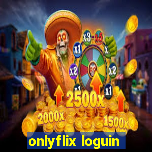 onlyflix loguin