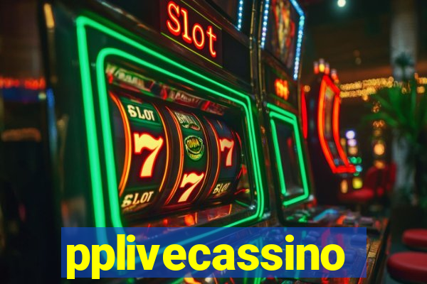 pplivecassino