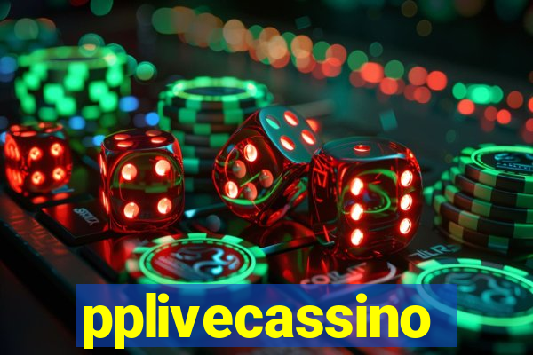 pplivecassino