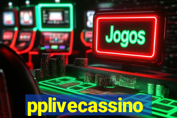 pplivecassino