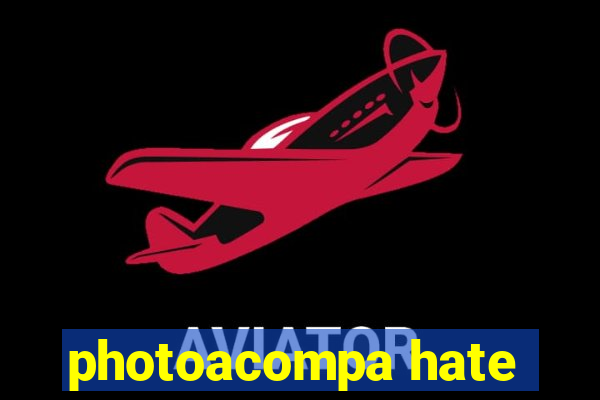 photoacompa hate