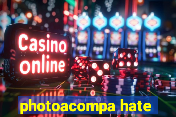 photoacompa hate