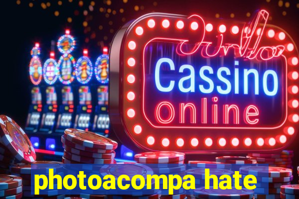 photoacompa hate