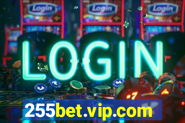 255bet.vip.com