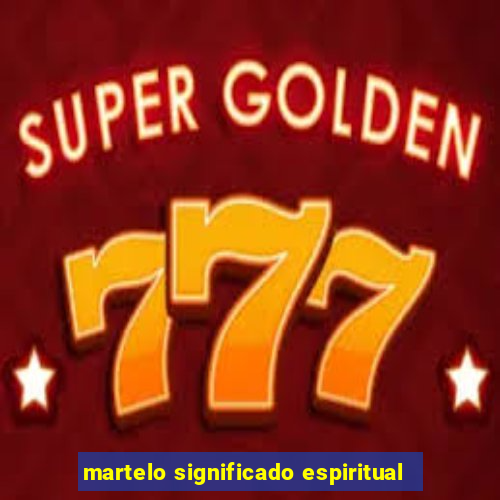 martelo significado espiritual