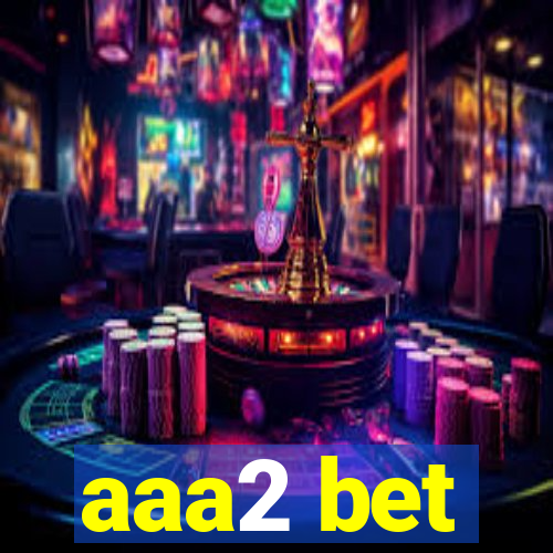 aaa2 bet