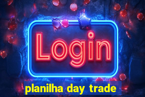 planilha day trade