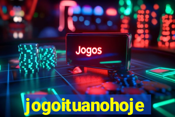 jogoituanohoje