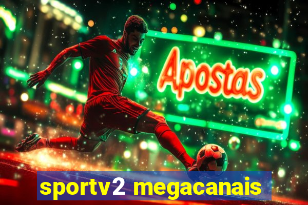 sportv2 megacanais