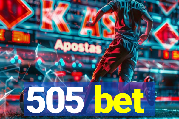 505 bet