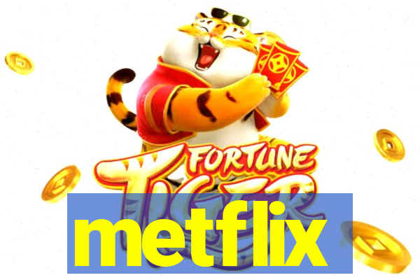 metflix