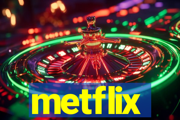 metflix