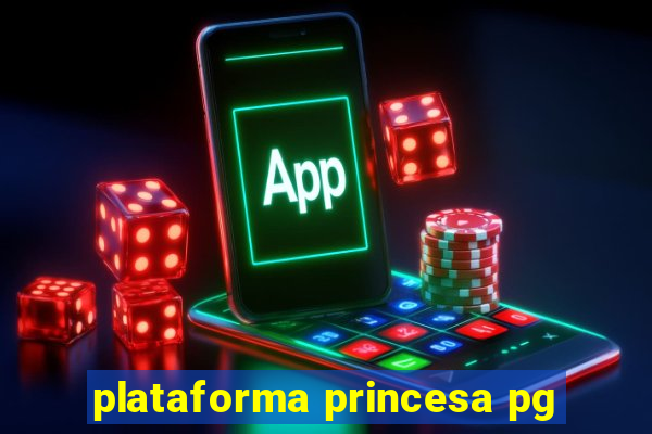 plataforma princesa pg