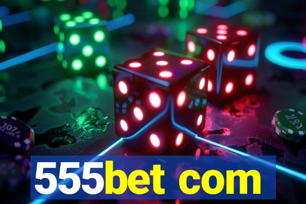 555bet com