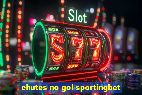 chutes no gol sportingbet