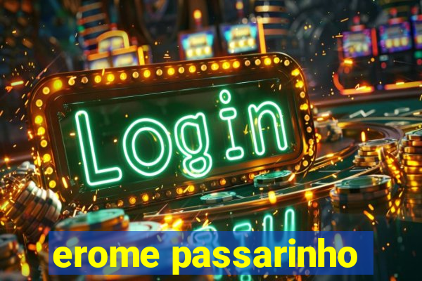 erome passarinho